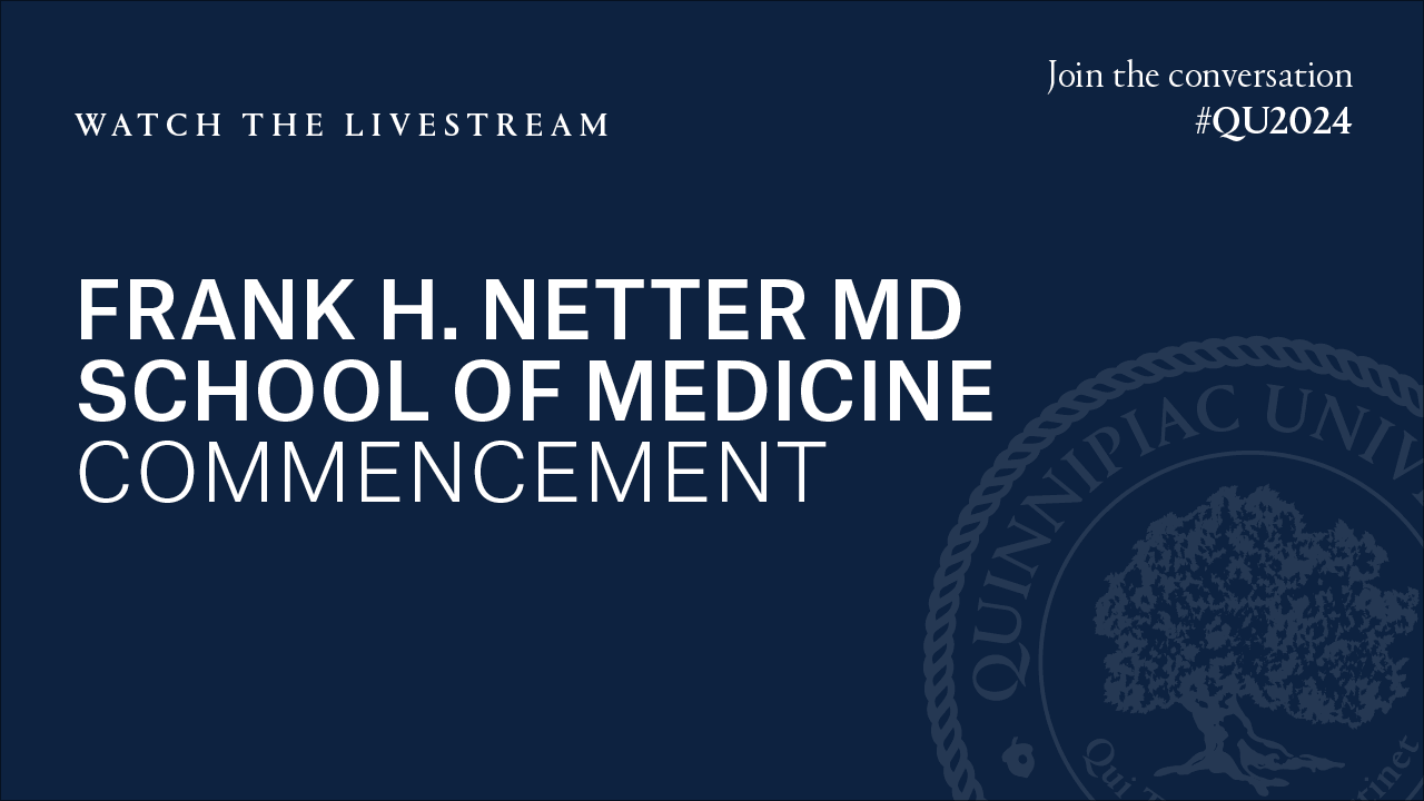 Frank H. Netter School of Medicine Commencement livestream